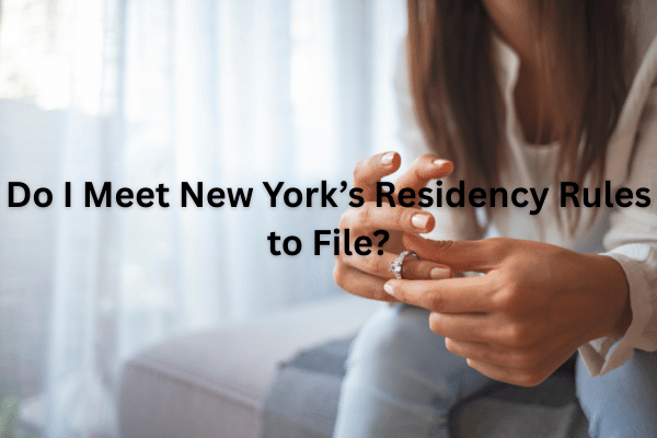 Do I Meet New York’s Residency Rules to File